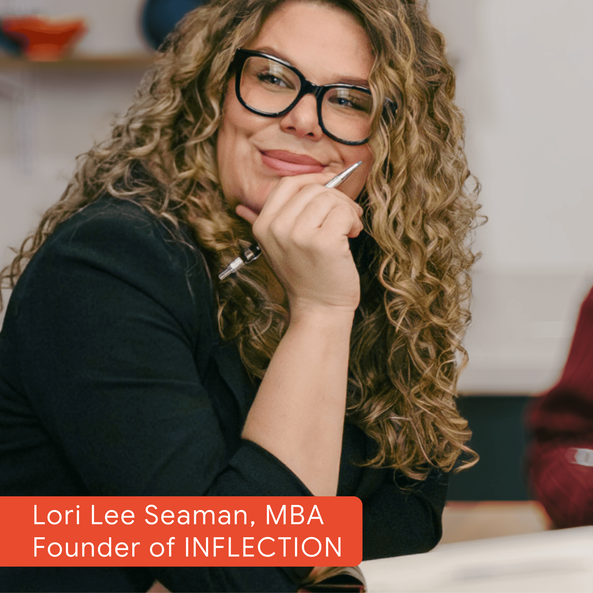 Lori Lee Seaman, MBA, Founder of Inflection